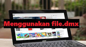 Cara Instal Aplikasi di Laptop Menggunakan file.dmx