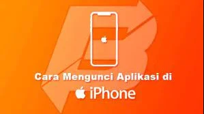 Bagaimana Cara Mengunci Aplikasi di iPhone dengan Mudah 1 Cara Mengunci Aplikasi di iPhone