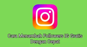 Cara Menambah Followers IG Gratis Tanpa Aplikasi Mudah dan Cepat 1 Cara Menambah Followers IG Gratis Tanpa Aplikasi