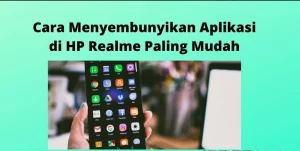 9 Cara Menyembunyikan Aplikasi di HP Realme Paling Mudah 1 Cara Menyembunyikan Aplikasi di HP Realme