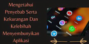 9 Cara Menyembunyikan Aplikasi di HP Realme Paling Mudah 4 Kelebihan dan Kekurangan Menyembunyikan Aplikasi di HP Android