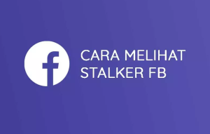 Cara Mengetahui Stalker Facebook di Android dan Perangkat Lain