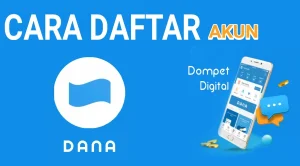Cara Daftar Aplikasi DANA dan Upgrade DANA Premium Mudah dan Cepat 1 Cara Daftar Aplikasi DANA