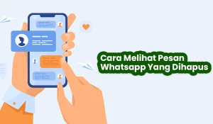 Cara Melihat Pesan WA Yang di Hapus Tanpa Aplikasi