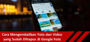 Cara Mengembalikan Foto Yang Terhapus di HP Tanpa Aplikasi Paling Mudah 3 Cara Mengembalikan Foto yang Terhapus dengan Google Photo