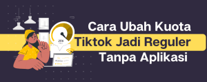 Cara Mengubah Kuota Tiktok Menjadi Kuota Reguler Tanpa Aplikasi Terbaru 3 Mengubah Kuota TikTok Menjadi Kuota Utama Tanpa Aplikasi