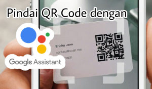 3 Cara Scan Barcode Tanpa Aplikasi Mudah Anti Ribet 3 Menggunakan Layanan Google Assistant