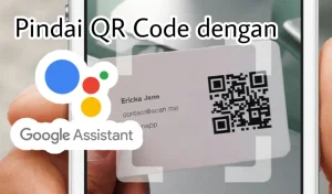 3 Cara Scan Barcode Tanpa Aplikasi Mudah Anti Ribet 3 Menggunakan Layanan Google Assistant