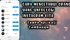 Cara Mengetahui Orang Yang Unfollow Kita di Instagram Tanpa Aplikasi Dengan Mudah 1 Cara Mengetahui Orang Yang Unfollow Kita di Instagram Tanpa Aplikasi