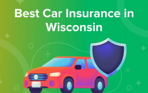 Car Insurance Quotes in Wisconsin