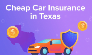 Best and Cheapest Car Insurance in Texas