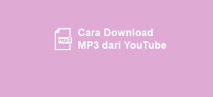 Download Lagu Youtube MP3 Tanpa Aplikasi
