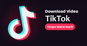 Cara Download Aplikasi Tiktok Tanpa Watermark di Jamin Mudah 1 Download Aplikasi Tiktok Tanpa Watermark