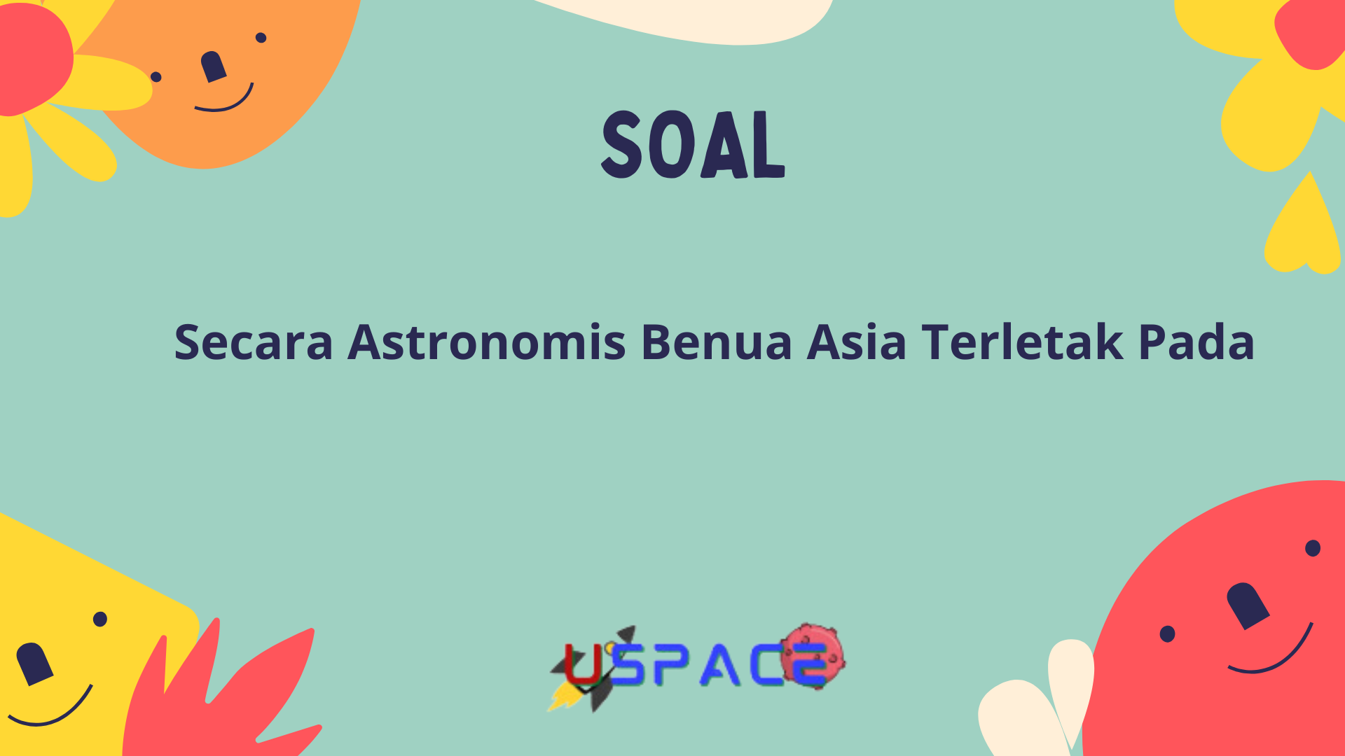 Secara Astronomis Benua Asia Terletak Pada