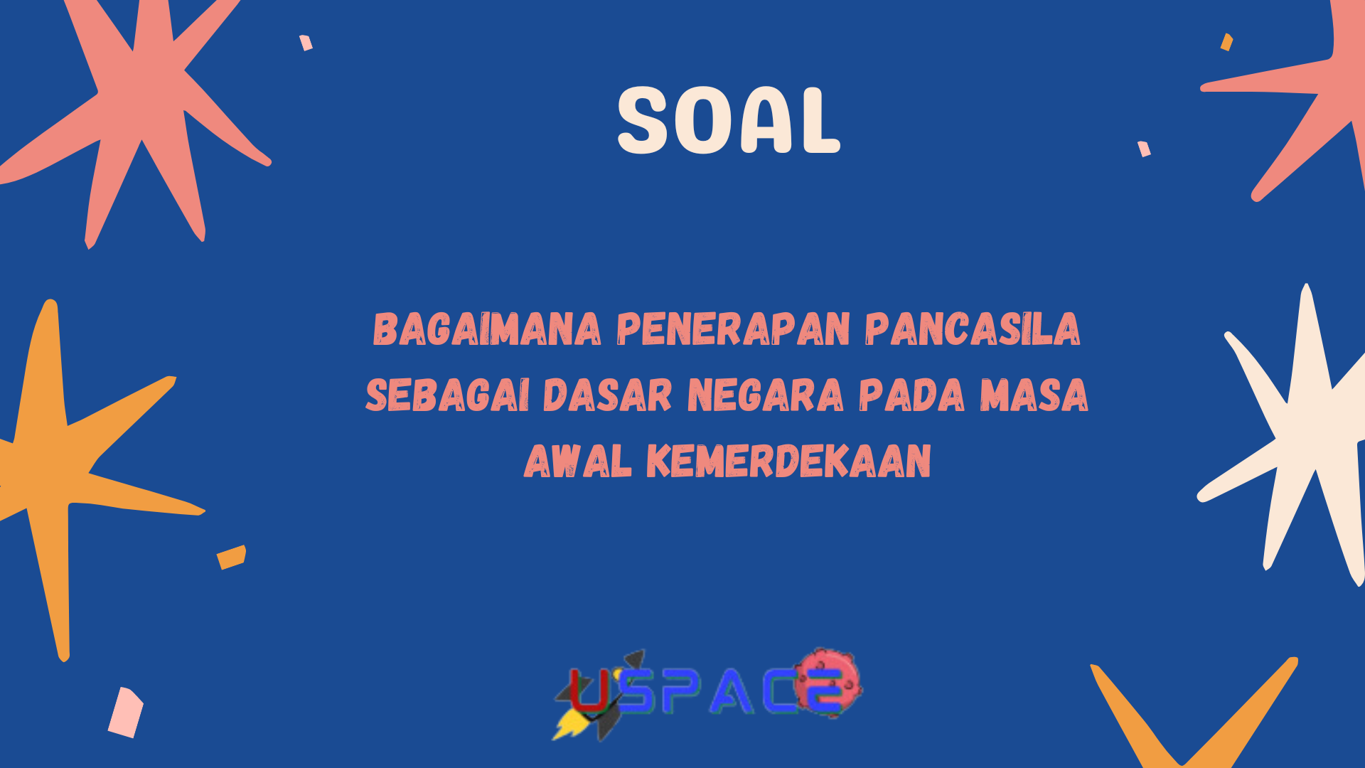 Bagaimana Penerapan Pancasila sebagai Dasar Negara pada Masa Awal Kemerdekaan