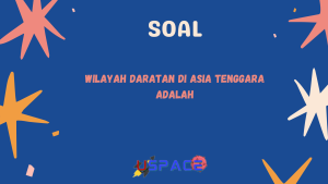 Wilayah Daratan di Asia Tenggara 