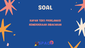 Kapan Teks Proklamasi Kemerdekaan Dibacakan