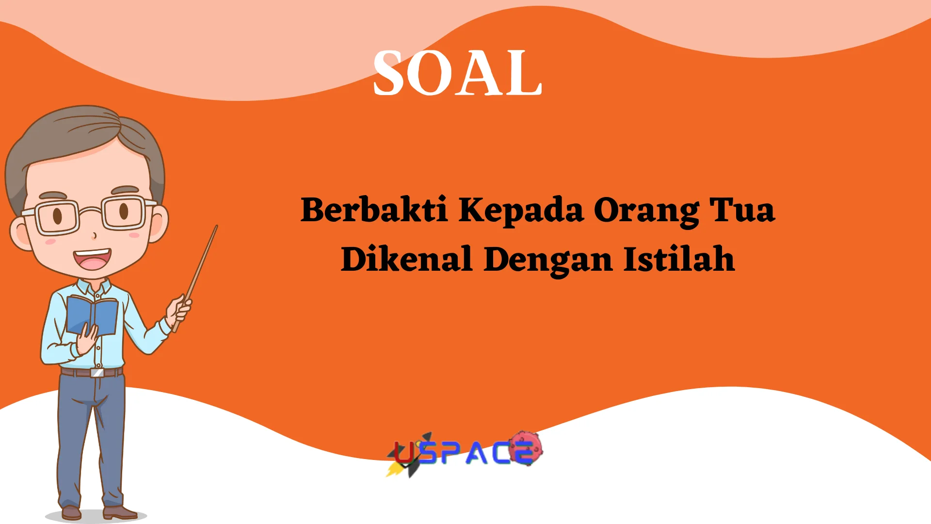 Berbakti kepada Orang Tua Dikenal dengan Istilah 1 Berbakti kepada Orang Tua Dikenal dengan Istilah