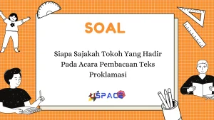 Siapa Sajakah Tokoh yang Hadir pada Acara Pembacaan Teks Proklamasi 1 Siapa Sajakah Tokoh yang Hadir pada Acara Pembacaan Teks Proklamasi