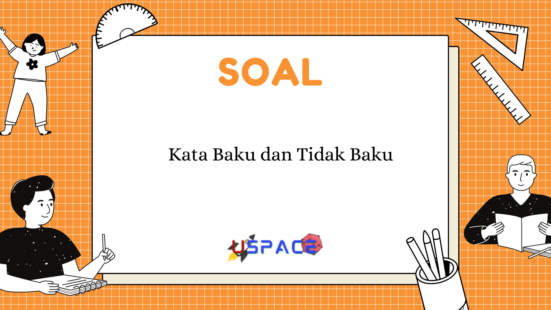 Kata Baku dan Tidak Baku