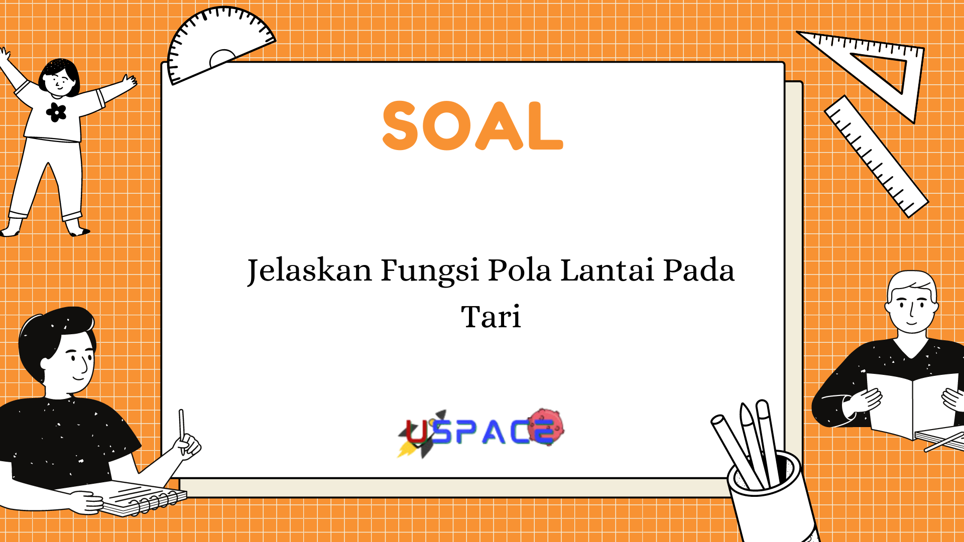 Jelaskan Fungsi Pola Lantai pada Tari