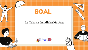 La Tahzan Innallaha Ma Ana