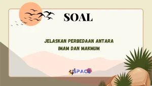 Jelaskan Perbedaan Antara Imam dan Makmum 1 "Perbedaan