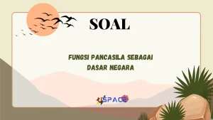 Fungsi Pancasila sebagai Dasar Negara
