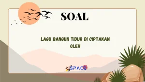 Lagu Bangun Tidur di Ciptakan oleh Siapa 1 Lagu Bangun Tidur di Ciptakan oleh