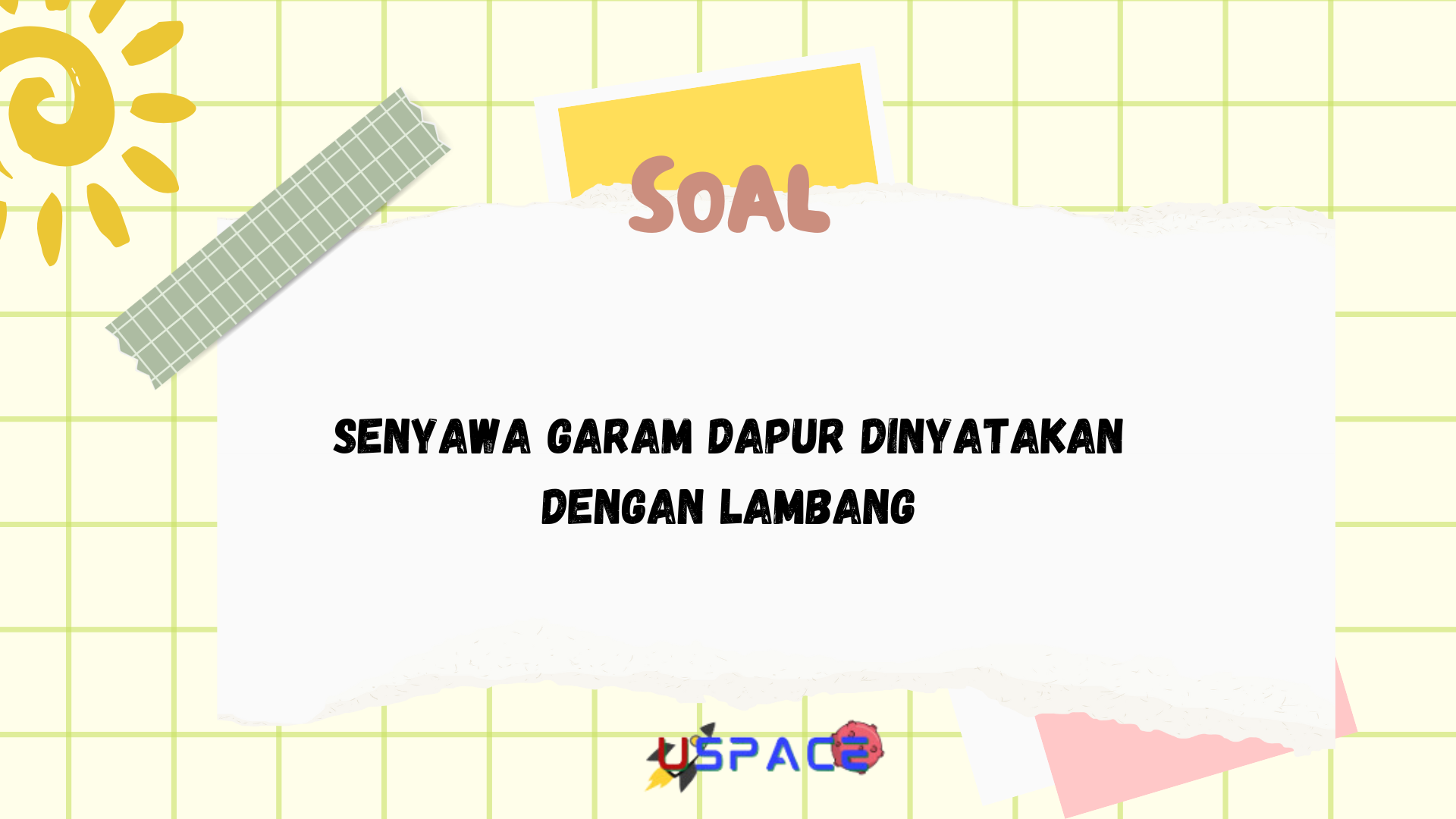 Senyawa Garam Dapur Dinyatakan dengan Lambang