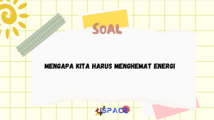 Mengapa Kita Harus Menghemat Energi 1 Mengapa Kita Harus Menghemat Energi