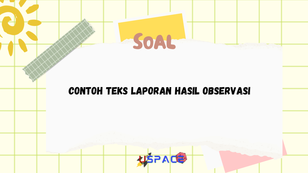 Contoh Teks Laporan Hasil Observasi Contoh Teks Laporan Hasil Observasi