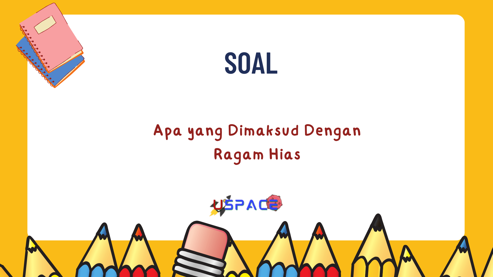 Apa yang Dimaksud dengan Ragam Hias