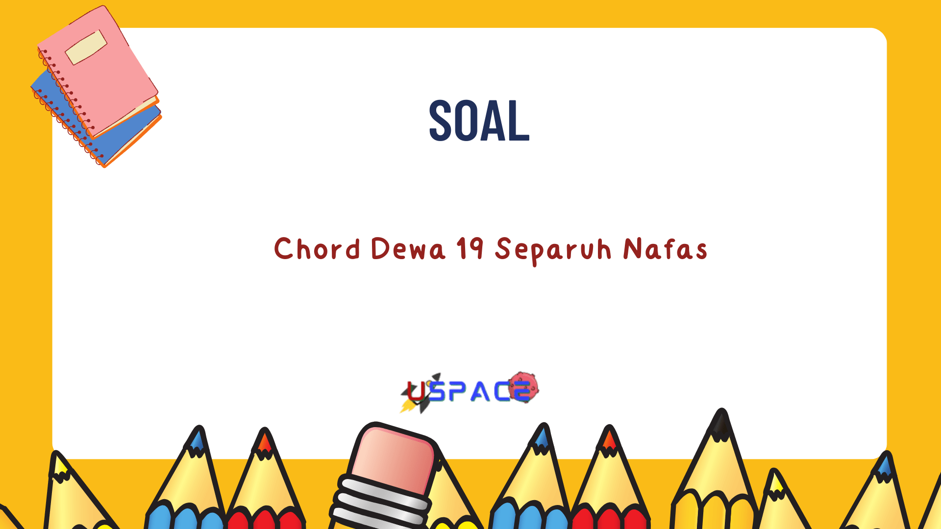 Chord Dewa 19 Separuh Nafas