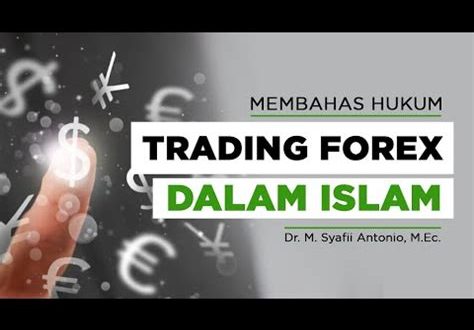 Hukum Trading Forex Online dalam Islam