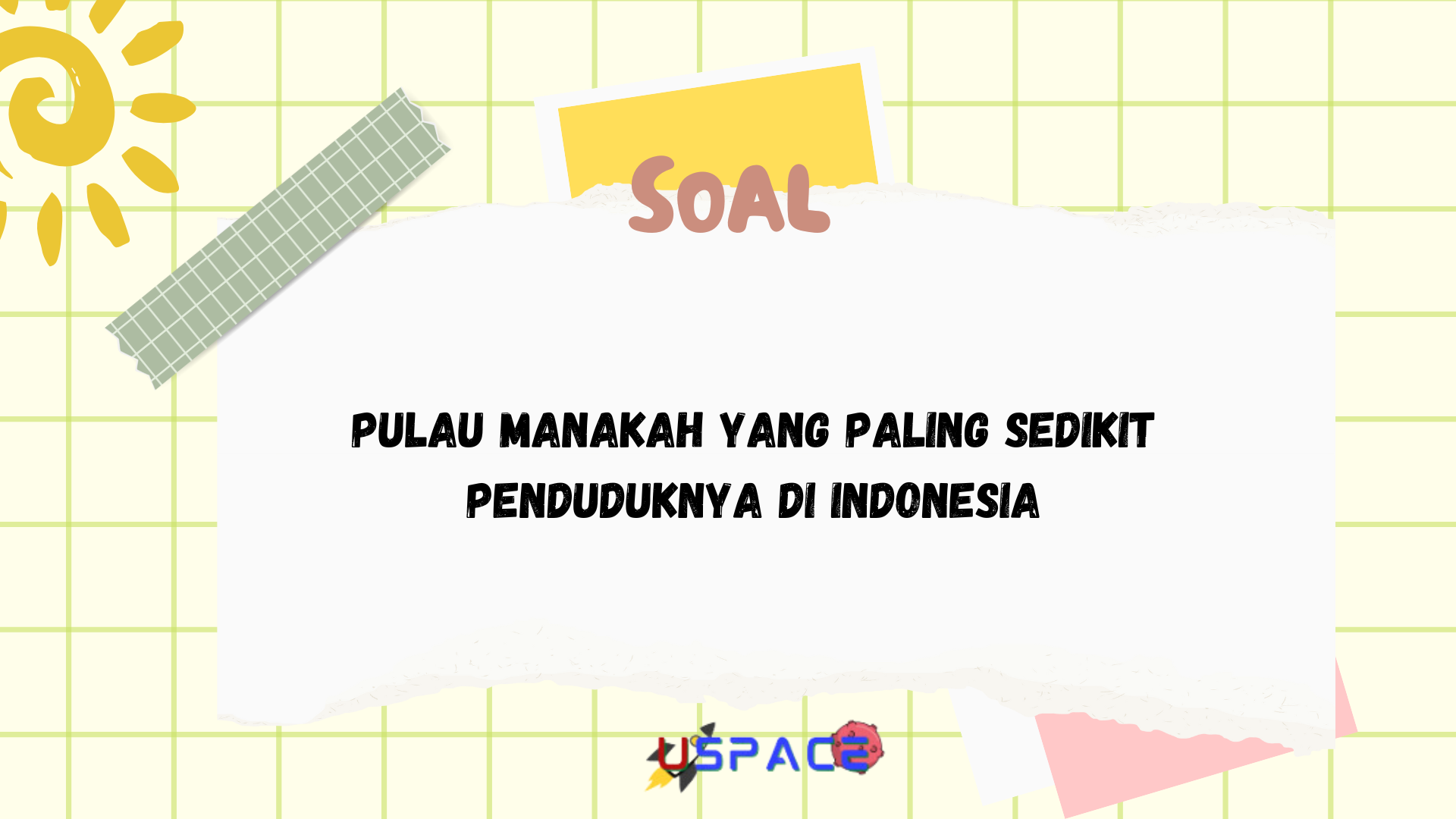 Pulau Manakah yang Paling Sedikit Penduduknya di Indonesia