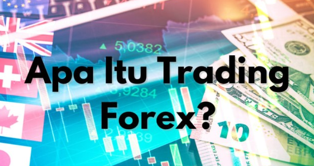 Arti Forex Trading