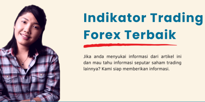 Indikator Forex Terbaik di Dunia