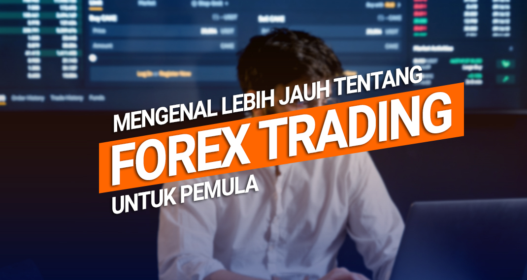 Mengenal Trading Forex