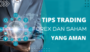 Forex Saham: Mengungkap Rahasia Trading Forex dan Saham 3 "Tips