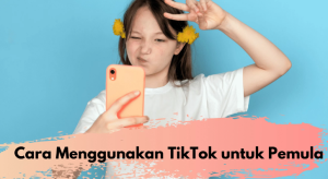 Cara Menggunakan Aplikasi Tik Tok dan Buat Video Viral 1 Cara Menggunakan Aplikasi Tik Tok