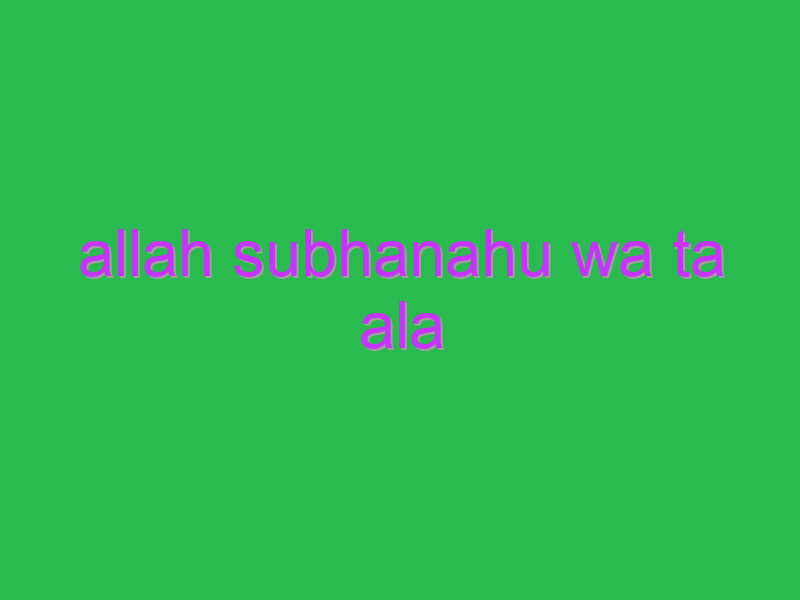 allah subhanahu wa ta ala 14648