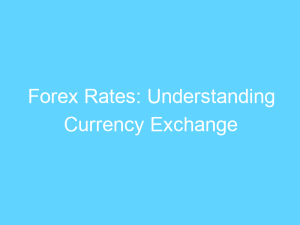 forex rates understanding currency exchange 14425