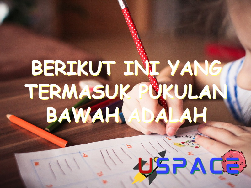 Berikut Ini Yang Termasuk Pukulan Bawah Adalah berikut ini yang termasuk pukulan bawah adalah 30708