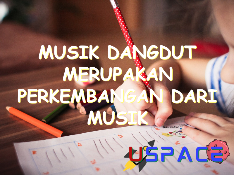 musik dangdut merupakan perkembangan dari musik tradisional 30174