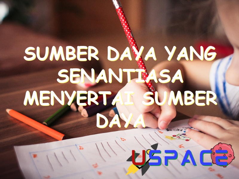 Sumber Daya Yang Senantiasa Menyertai Sumber Daya Manusia Adalah sumber daya yang senantiasa menyertai sumber daya manusia adalah 30975