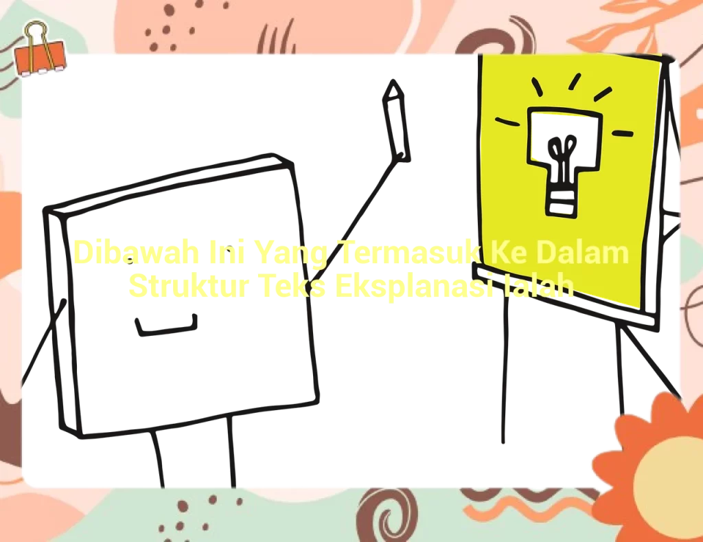 featured image dibawah ini yang termasuk ke dalam struktur teks eksplanasi ialah 0