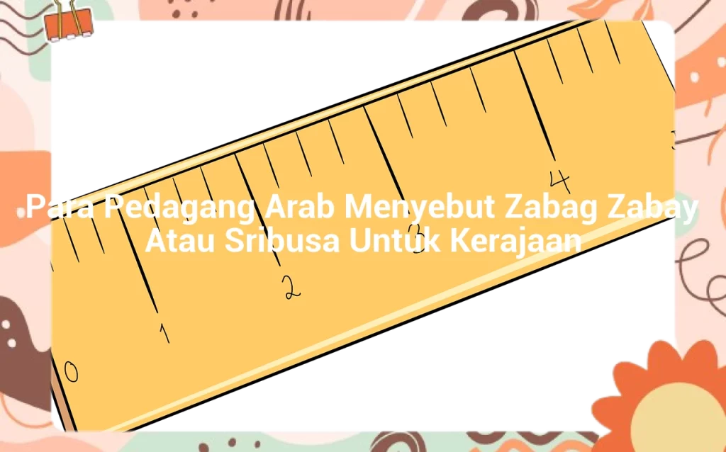 featured_image_para-pedagang-arab-menyebut-zabag-zabay-atau-sribusa-untuk-kerajaan_0 featured image para pedagang arab menyebut zabag zabay atau sribusa untuk kerajaan 0