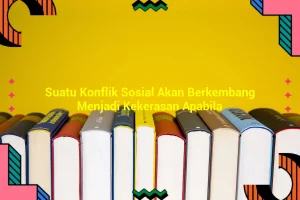featured image suatu konflik sosial akan berkembang menjadi kekerasan apabila 0