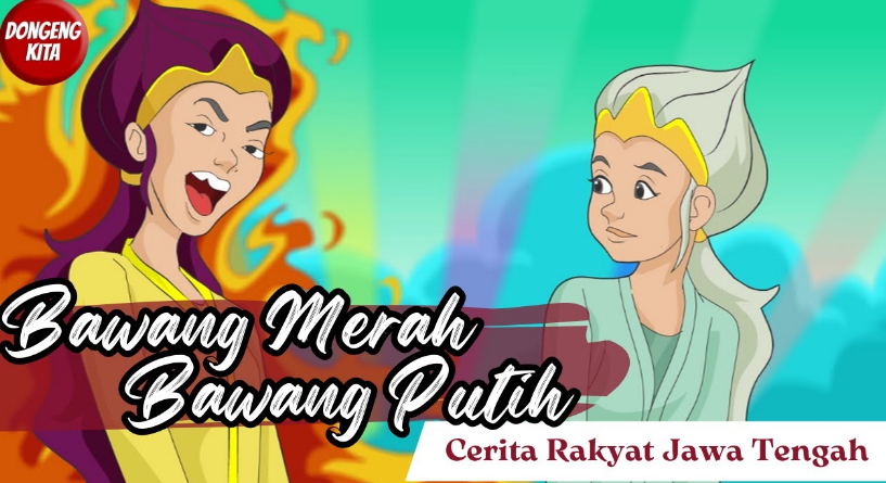 Cerita Rakyat Bawang Merah dan Bawang Putih